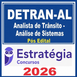 DETRAN-AL (Analista de Trânsito - Análise de Sistemas) Estratégia - 2026 (Pós-Edital)