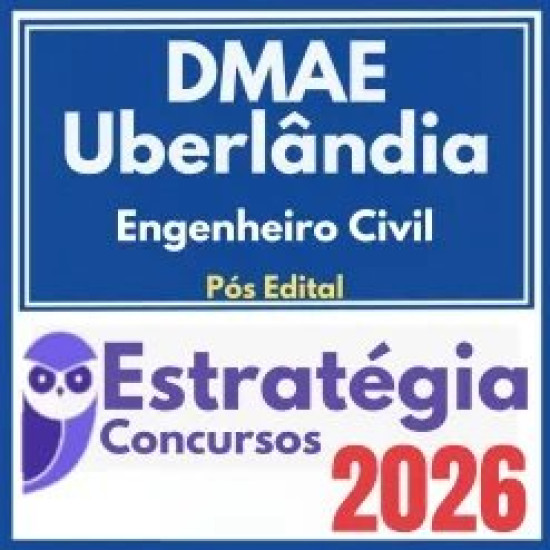 DMAE Uberlândia (Engenheiro Civil) Pós Edital – Estratégia 2026