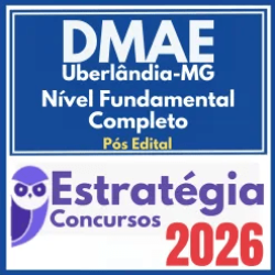 DMAE Uberlândia (Nível Fundamental Completo) Pós Edital – Estratégia 2026
