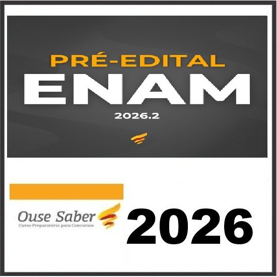 ENAM TURBO MAX 2026.2 - PRÉ-EDITAL Ouse Saber