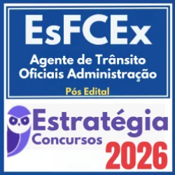 EsFCEx (Oficiais – Administração) Pós Edital – Estratégia 2026