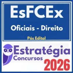 EsFCEx (Oficiais – Direito) Pós Edital – Estratégia 2026