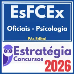 EsFCEx (Oficiais – Psicologia) Pós Edital – Estratégia 2026