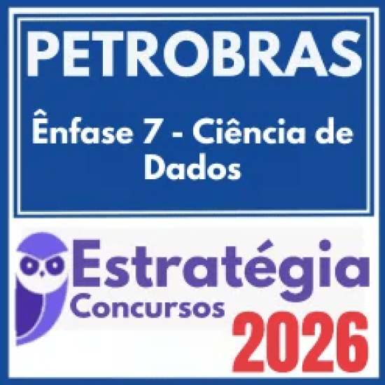 ETROBRAS (Ênfase 7 – Ciência de Dados) Estratégia 2026