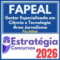FAPEAL (Gestor Especializado em Ciência e Tecnologia – Área Jornalismo) Estratégia 2026