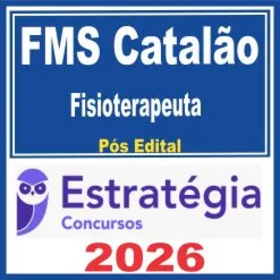 FMS Catalão (Executor Administrativo) Pós Edital – Estratégia 2026