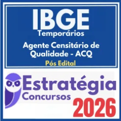 IBGE Temporários (Agente Censitário de Qualidade – ACQ) Pós Edital – Estratégia 2026