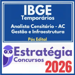 IBGE Temporários (Analista Censitário – AC – Gestão e Infraestrutura) Pós Edital – Estratégia 2026