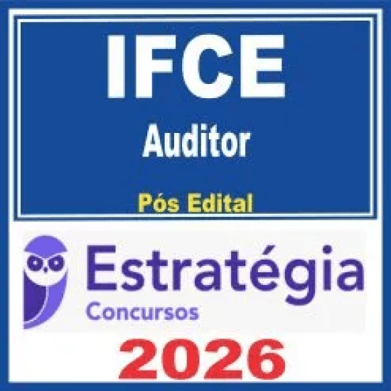 IFCE (Auditor) Pós Edital – Estratégia 2026