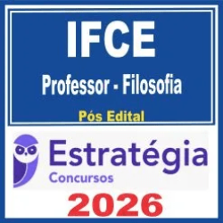 IFCE (Professor – Filosofia) Pós Edital – Estratégia 2026