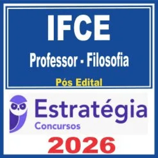 IFCE (Professor – Filosofia) Pós Edital – Estratégia 2026