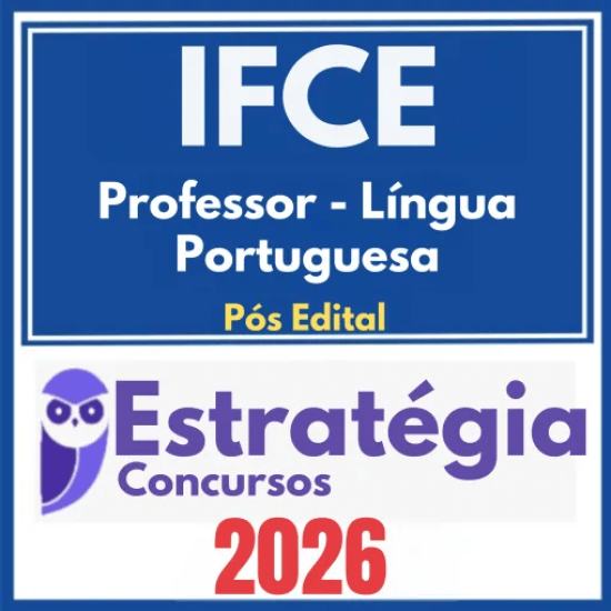 IFCE (Professor – Língua Portuguesa) Pós Edital – Estratégia 2026
