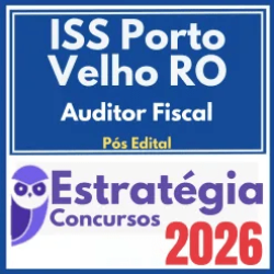 ISS Porto Velho RO (Auditor Fiscal da Receita Municipal) Pós Edital – Estratégia 2026