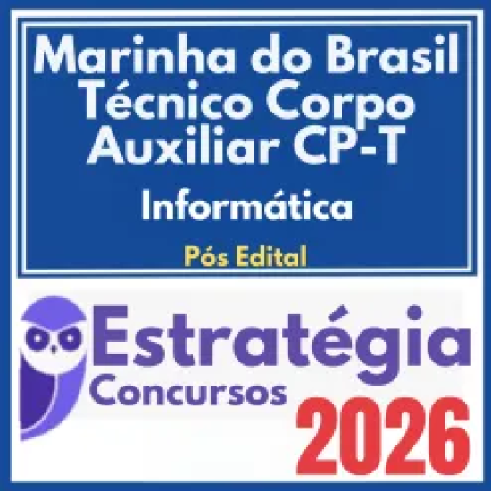 Marinha do Brasil – Técnico Corpo Auxiliar CP-T (Informática) Pós Edital – Estratégia 2026