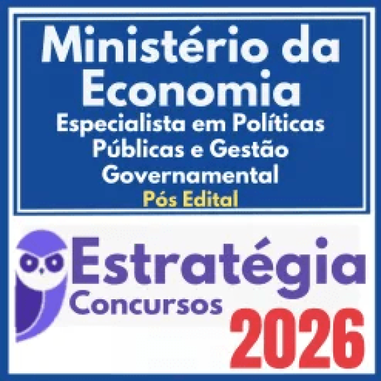 Ministério da Economia – EPPGG (Especialista em Políticas Públicas e Gestão Governamental) Estratégia 2026