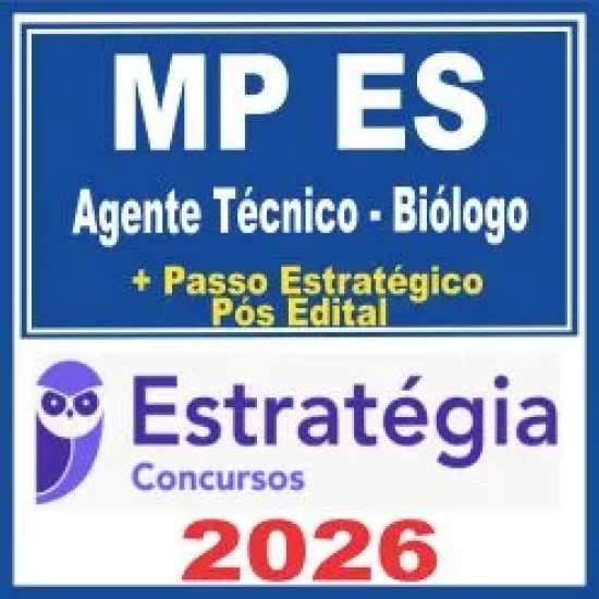 MP ES (Agente Técnico – Biólogo + Passo) Pós Edital – Estratégia 2026