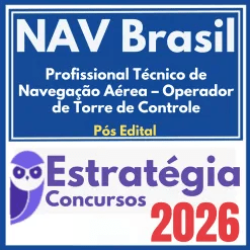 NAV Brasil (Profissional Técnico de Navegação Aérea – Operador de Torre de Controle) Pós Edital – Estratégia 2026
