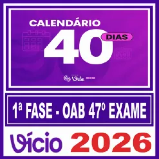 OAB 1ª Fase do 47ª Exame (Método VDE – 40 dias) Vicio