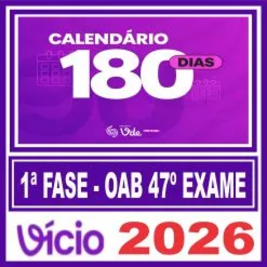 OAB 1ª Fase do 48ª Exame (Método VDE – 180 dias) Vicio