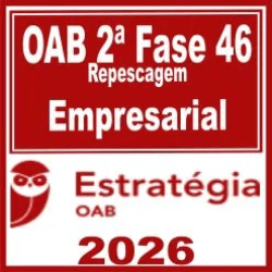 OAB 2ª Fase 46ª Exame (Empresarial) Estratégia 2026
