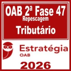 OAB 2ª Fase 47ª Exame (Trabalho) Estratégia 2026