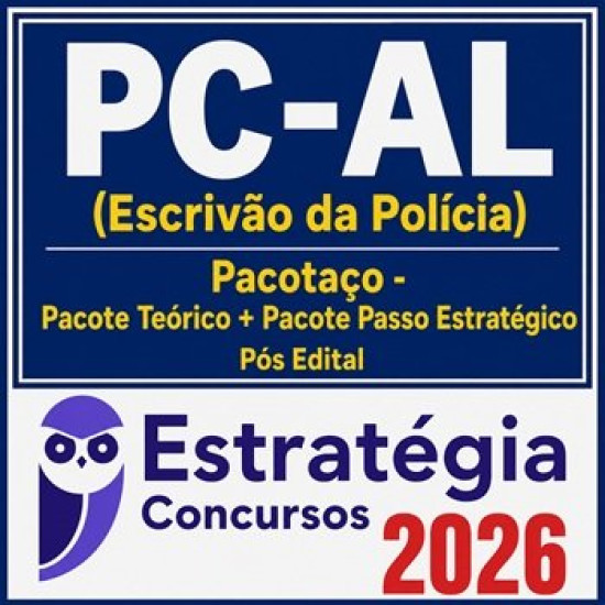 PC-AL (Escrivão de Polícia)  - Pacote Teórico + Pacote Passo Estratégico Estratégia Pós Edital
