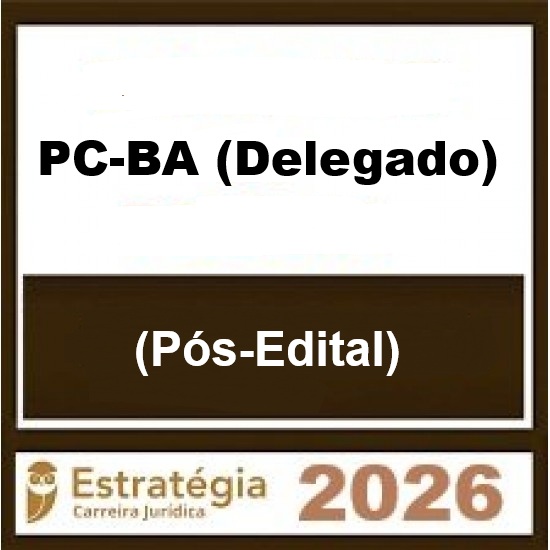 PC-BA (Delegado) Pacote Teórico - 2026 (Pós-Edital) Estratégia 2026