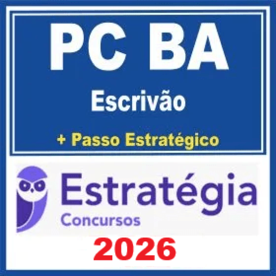 PC-BA (Escrivão de Polícia Civil) - Teórico + Passo Estratégico Pós Edital 2026