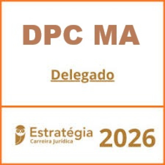 PC-MA (Delegado) Pacote Teórico - 2026 (Pós-Edital) Estratégia