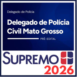 PC MT (Delegado de Polícia Civil do Mato Grosso) SupremoTv 2026