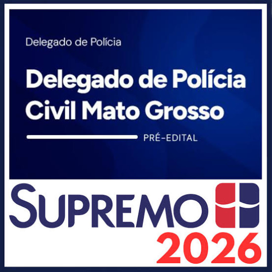PC MT (Delegado de Polícia Civil do Mato Grosso) SupremoTv 2026