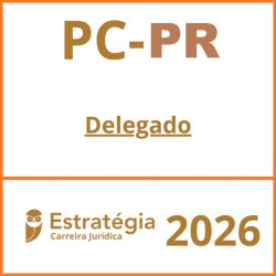 PC-PR (Delegado) Pacote Teórico - 2026 - Estratégia