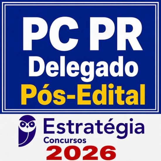 PC-PR (Delegado) Pacote Teórico - 2026 (Pós-Edital) Estratégia