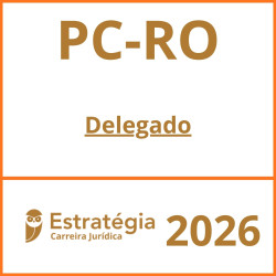 PC-RO (Delegado) Estratégia – 2026