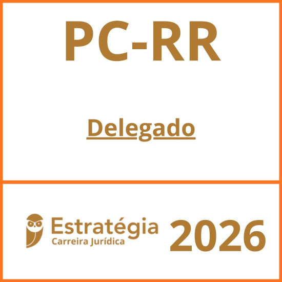 PC-RR (Delegado) Estratégia – 2026