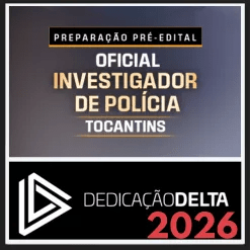 PC TO (Oficial Investigador) Dedicação Delta 2026