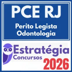 PCE RJ (Perito Legista – Odontologia) Estratégia 2026