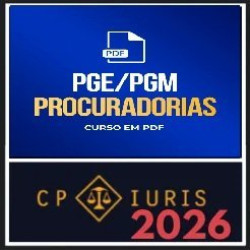 PGE/PGM – Procuradorias – Curso em PDF CP Iuris 2026