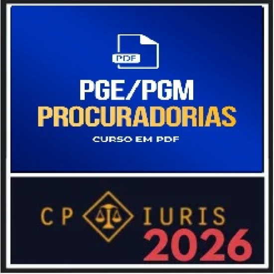PGE/PGM – Procuradorias – Curso em PDF CP Iuris 2026
