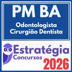PM BA (Odontologista – Cirurgião Dentista) Estratégia 2026
