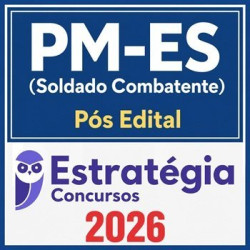 PM-ES (Soldado Combatente) Pacote Completo - 2026 (Pós-Edital) Estratégia
