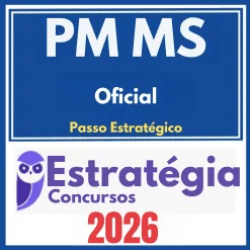 PM MS (Oficial + Passo) Estratégia 2026