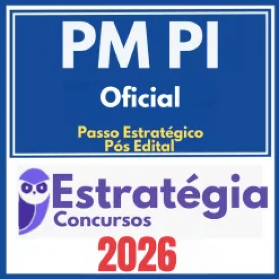 PM PI (Oficial + Passo) Pós Edital – Estratégia 2026