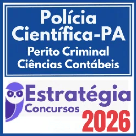 Polícia Científica PA (Perito Criminal – Ciências Contábeis) Estratégia 2026