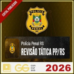 Polícia Penal RS Revisão Tática PP/RS GG Concursos Pós Edital 2026