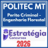 POLITEC MT (Perito Criminal – Engenharia Florestal) Estratégia 2026