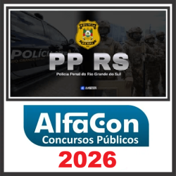 PP RS - Polícia Penal do Rio Grande do Sul Alfacon Pós Edital