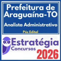 Prefeitura de Araguaína TO (Analista Administrativo) Pós Edital – Estratégia 2026