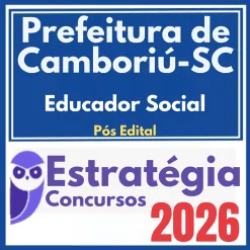 Prefeitura de Camboriú SC (Educador Social) Pós Edital – Estratégia 2026
