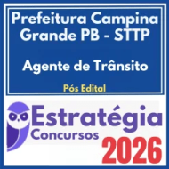 Prefeitura de Campina Grande PB – SAD (Agente de Trânsito) Pós Edital – Estratégia 2026